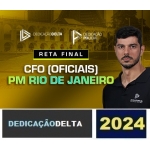 RETA FINAL CFO (OFICIAIS) PM - RIO DE JANEIRO (DEDICAÇÃO DELTA 2024) CURSO DE FORMAÇÃO DE OFICIAIS PM RJ